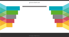 Desktop Screenshot of groove-shark.com